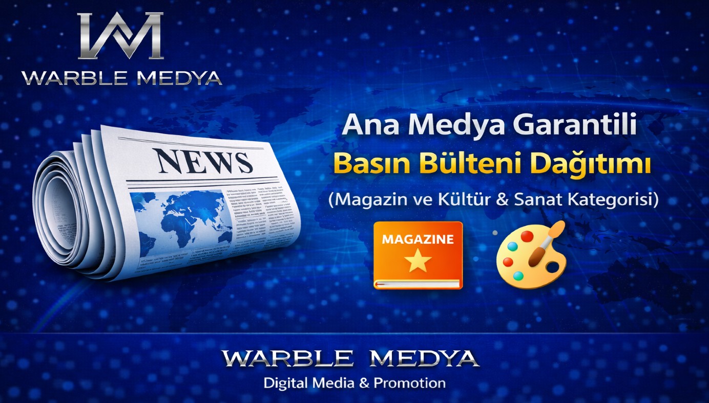 Ana Medya Garantili Basın Bülteni Dağıtımı (Magazin ve Kültür & Sanat Kategorisi)