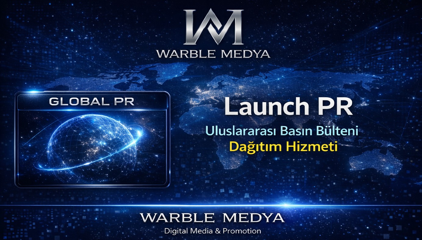 Launch PR – Uluslararası Basın Bülteni Dağıtım Paketi