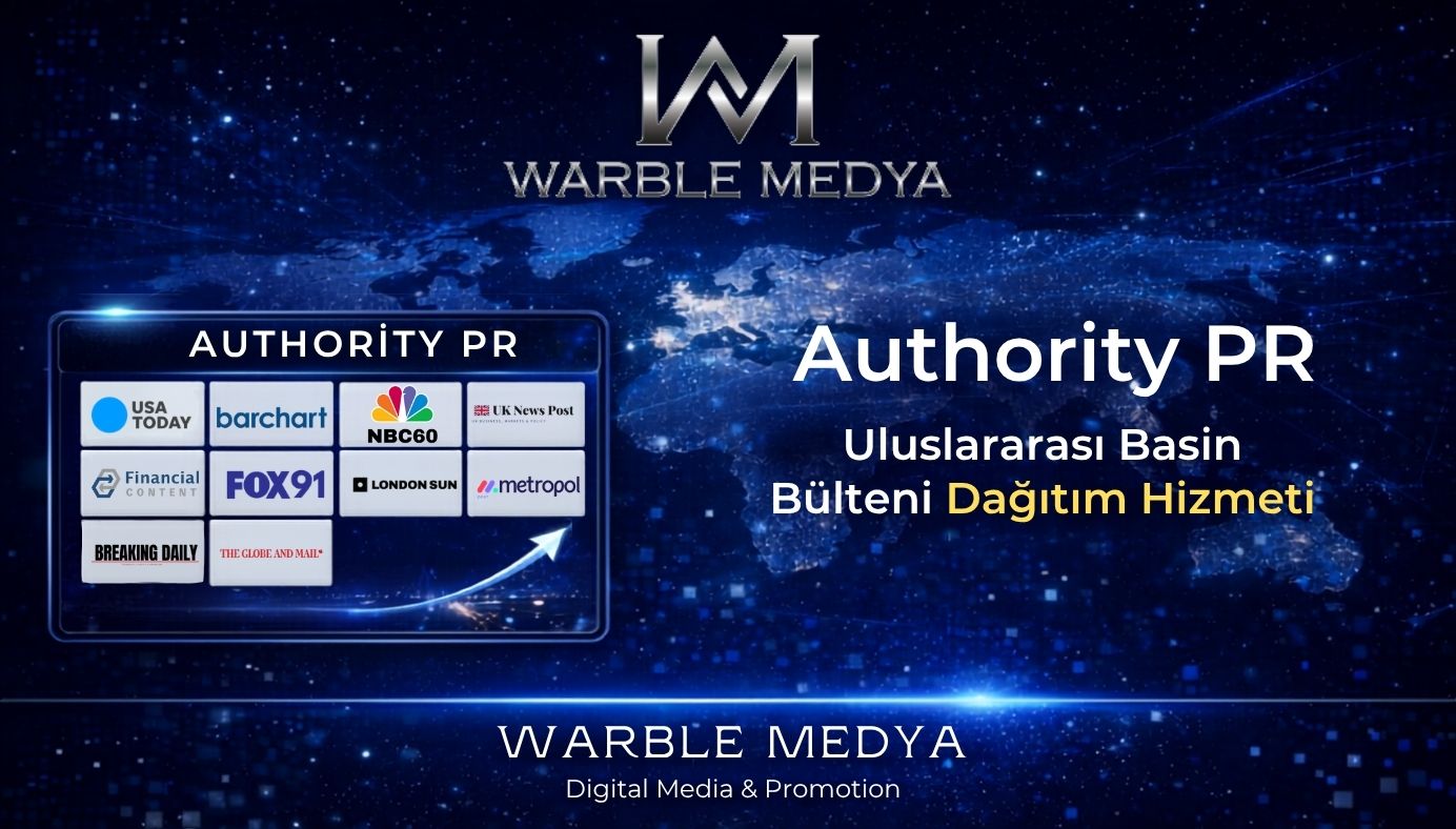Authority PR – Premium Uluslararası Basın Bülteni Dağıtımı